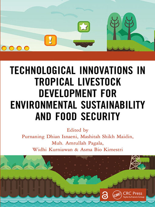 Title details for Technological Innovations in Tropical Livestock Development for Environmental Sustainability and Food Security by Purnaning Dhian Isnaeni - Available